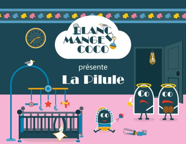 Blanc Manger Coco - Extension 3 - La Pilule (spéciale Jeunes Parents)