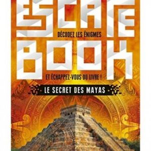 Escape book : Le secret des mayas