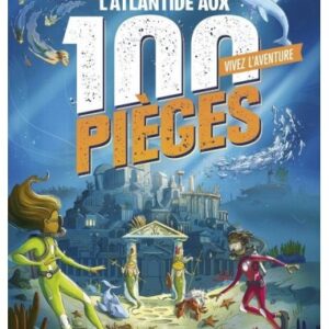 Vivez l'aventure : L'atlantide aux 100 pièges - 404 éditions