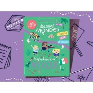 Les mini mondes Mexique 2-3 ans - Carnet d'activités autour du voyage
