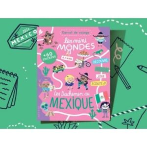 Les mini mondes Mexique 4-7 ans - Carnet d'activités autour du voyage