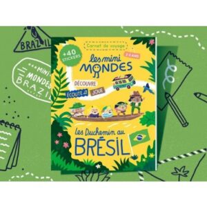 Les mini mondes Brésil 2-3 ans - Carnet d'activités autour du voyage