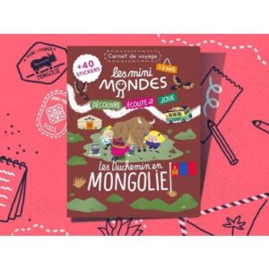 Les mini mondes Mongolie 1-3 ans - Carnet d'activités autour du voyage