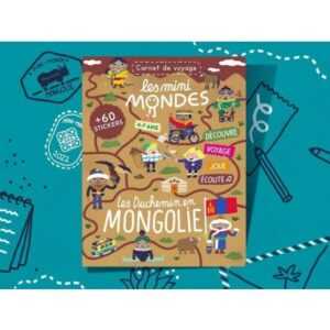 Les mini mondes Mongolie 4-7 ans - Carnet d'activités autour du voyage
