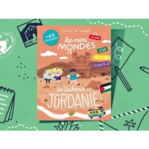 Les mini mondes Jordanie 1-3 ans - Carnet d'activités autour du voyage