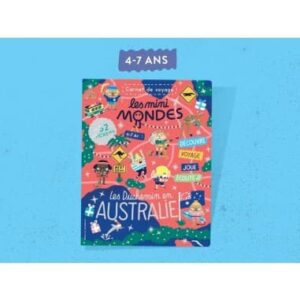 Les mini mondes Australie 4-7 ans - Cahier d'activités voyage