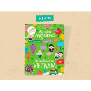 Les mini mondes Vietnam 1-3 ans - Carnet d'activités autour du voyage