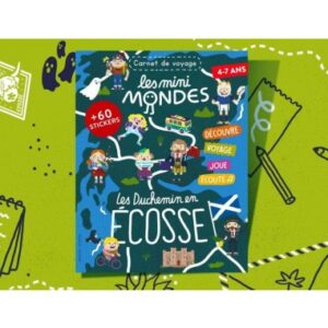 Les mini mondes Écosse 4-7 ans - Carnet d'activités autour du voyage