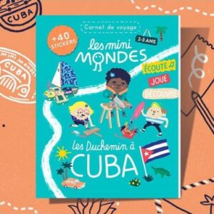 Les mini mondes Cuba 2-3 ans - Carnet d'activités autour du voyage
