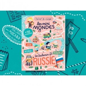 Les mini mondes Russie 4-7 ans - Carnet d'activités autour du voyage