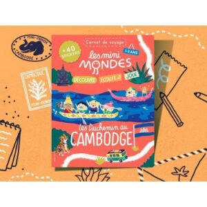 Les mini mondes Cambodge 1-3 ans - Carnet d'activité autour du voyage