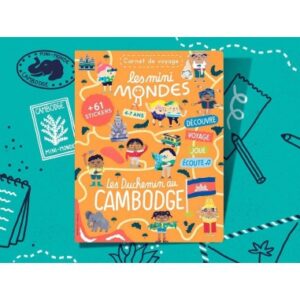 Les mini mondes Cambodge 4-7 ans - Carnet d'activités autour du voyage