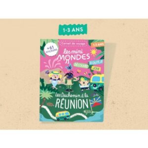 Les mini mondes La Réunion 1-3 ans - Cahier d'activités voyage