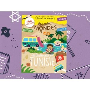 Les mini mondes Tunisie 1-3 ans - Carnet de voyage ludique