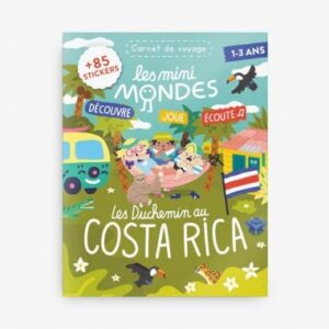 Les mini mondes Costa rica 1-3 ans - Carnet de voyage