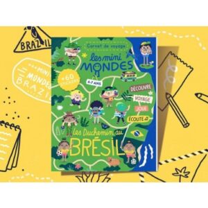 Les mini mondes Brésil 4-7 ans - Carnet d'activités autour du voyage