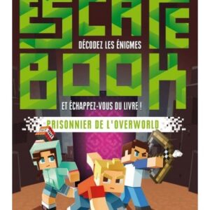 Escape book : Prisonnier de l'overworld